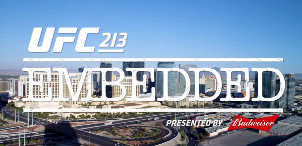 UFC 213 Embedded