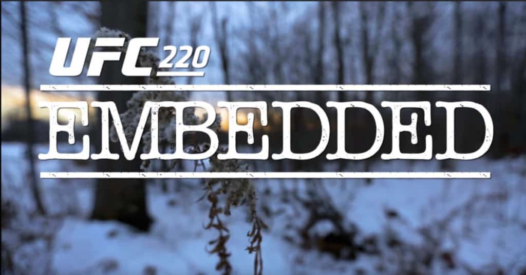 UFC 220 Embedded