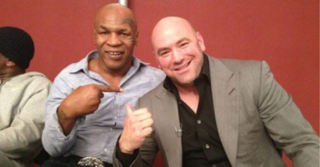 Dana White, Mike Tyson